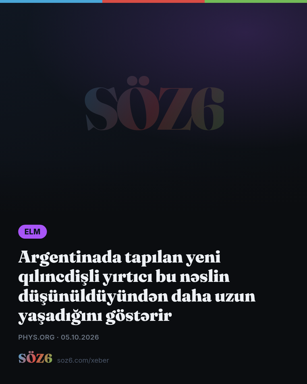 Argentinada tapılan yeni qılıncdişli yırtıcı bu nəslin düşünüldüyündən daha uzun yaşadığını göstərir