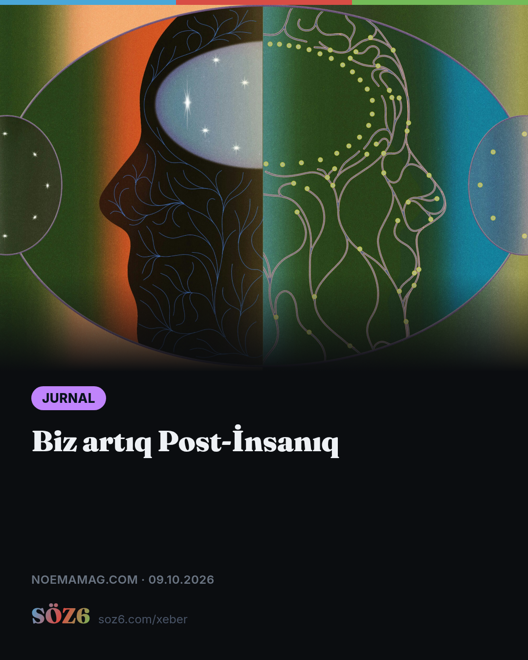 Biz artıq Post-İnsanıq