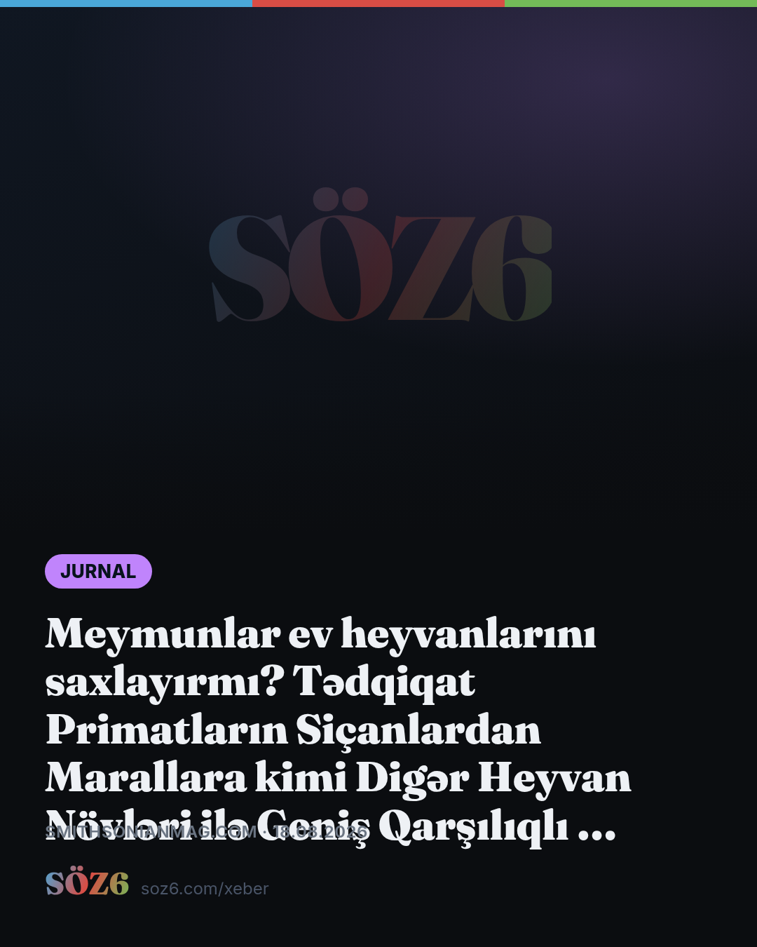 Meymunlar ev heyvanlarını saxlayırmı? Tədqiqat Primatların Siçanlardan Marallara kimi Digər Heyvan Növləri ilə Geniş Qarşılıqlı Əlaqələrini Tapır