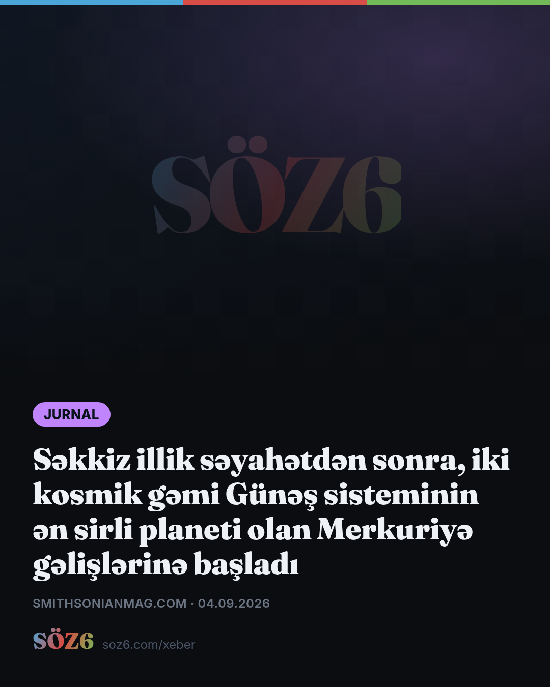 Səkkiz illik səyahətdən sonra, iki kosmik gəmi Günəş sisteminin ən sirli planeti olan Merkuriyə gəlişlərinə başladı