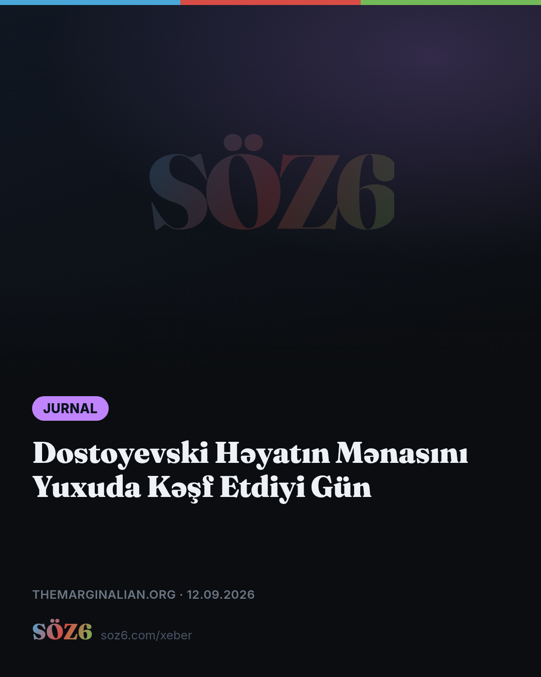 Dostoyevski Həyatın Mənasını Yuxuda Kəşf Etdiyi Gün