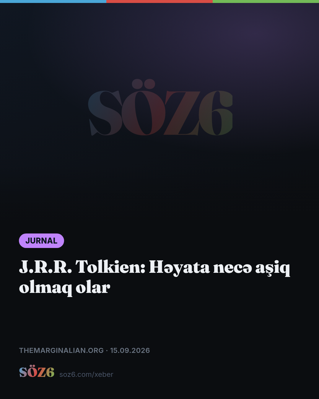 J.R.R. Tolkien: Həyata necə aşiq olmaq olar
