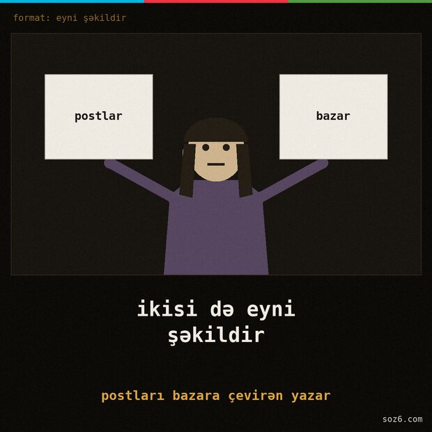 söz6 mem: 48-eyni-sekil-bazar