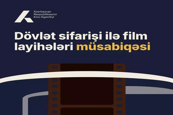 Dövlət sifarişi ilə istehsal ediləcək film layihələri üçün müsabiqə elan edildi