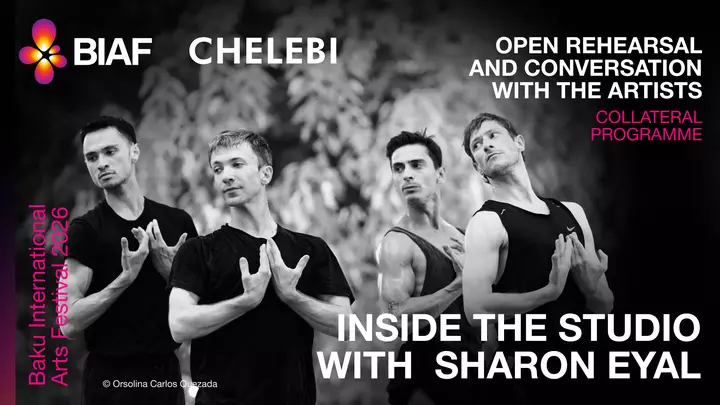 CHELEBI, Şaron Eyalin “Inside the Studio” layihəsini Bakı Beynəlxalq İncəsənət Festivalında dəstəkləyir.