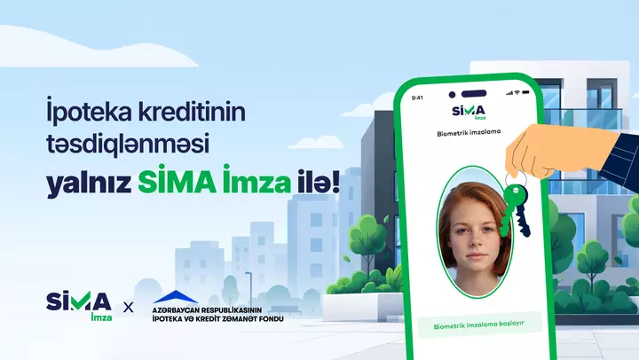 İpoteka müraciətləri SİMA İmza-nın üztanıma texnologiyası ilə təsdiqlənəcək
