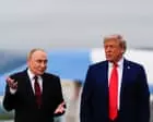 The Guardian view on Trump’s deal with Putin: grim and grubby, but not gamechanging | Editorial